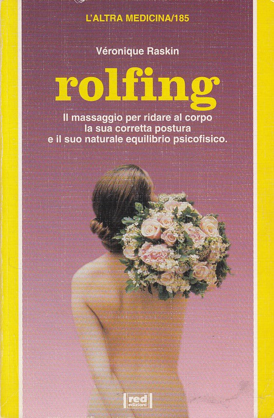 LZ- ROLFING MASSAGGIO PER CORRETTA POSTURA - RASKIN - RED --- 1998 - B - ZFS534