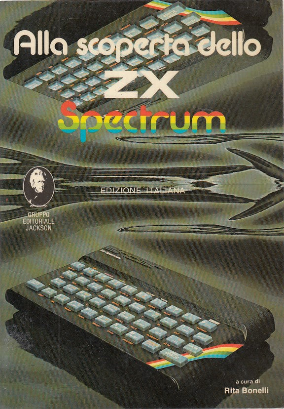 LZ- ALLA SCOPERTA DELL ZX SPECTRUM - BONELLI - JACKSON --- 1983 - B - YDS475