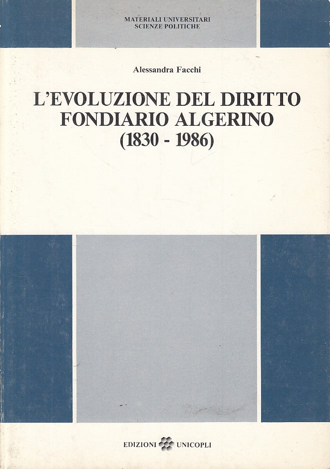 LS- EVOLUZIONE DEL DIRITTO FONDIARIO ALGERINO -- UNICOPLI --- 1987 - B - YFS497