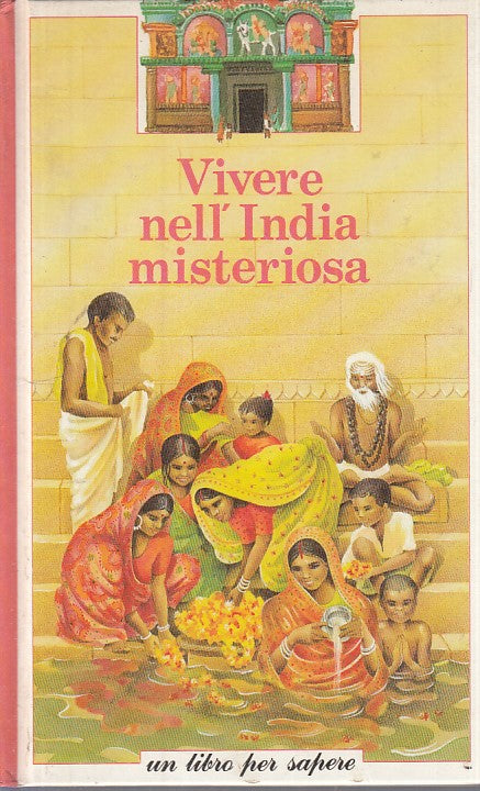 LZ- VIVERE NELL'INDIA MISTERIOSA -- ELLE - LIBRO PER SAPERE -- 1989 - C - YFS172