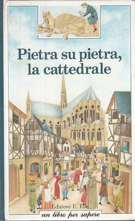 LZ- PIETRA SU PIETRA, LA CATTEDRALE-- ELLE- LIBRO PER SAPERE-- 1991 - C - YFS172