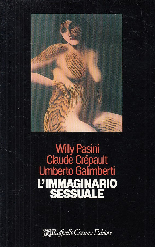 LX- L'IMMAGINARIO SESSUALE - AA.VV. - CORTINA - PSICOLOGIA -- 1988 - B - ZFS108