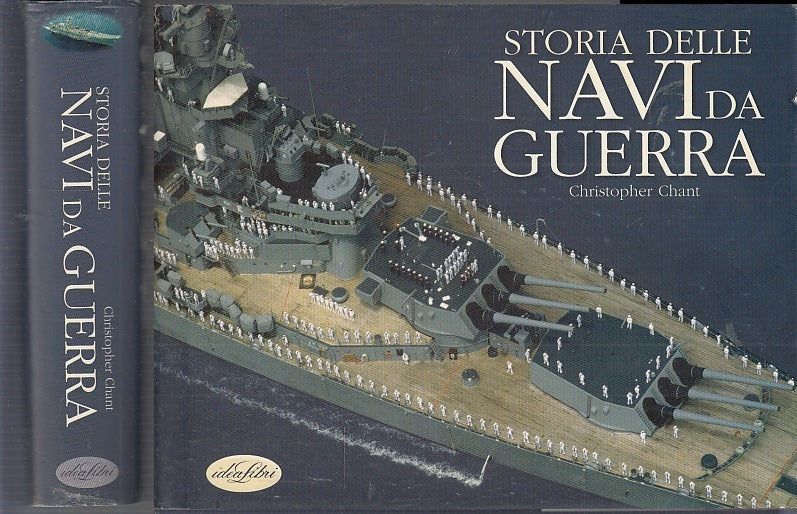 LZ- STORIA DELLE NAVI DA GUERRA- CHRISTOPHER CHANT- IDEALIBRI--- 2004-CS- ZFS713