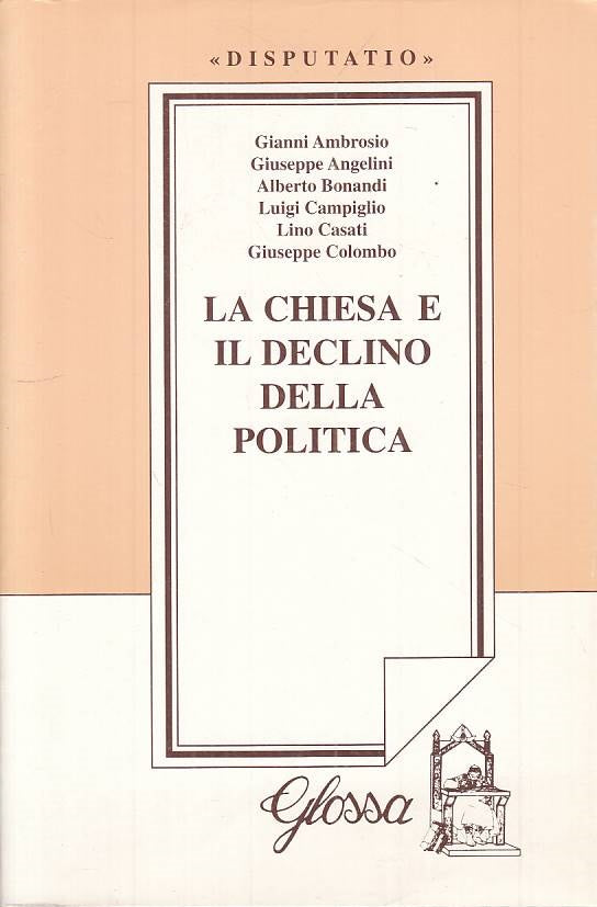 LS- LA CHIESA E IL DECLINO DELLA POLITICA -- GLOSSA --- 1994 - B - YTS568