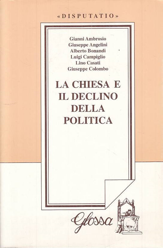 LS- LA CHIESA E IL DECLINO DELLA POLITICA -- GLOSSA --- 1994 - B - YTS568