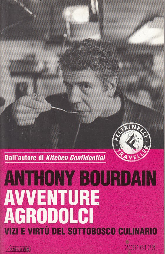 LK- AVVENTURE AGRODOLCI - BOURDAIN - FELTRINELLI - TRAVELLER-- 2006 - B - ZFS266