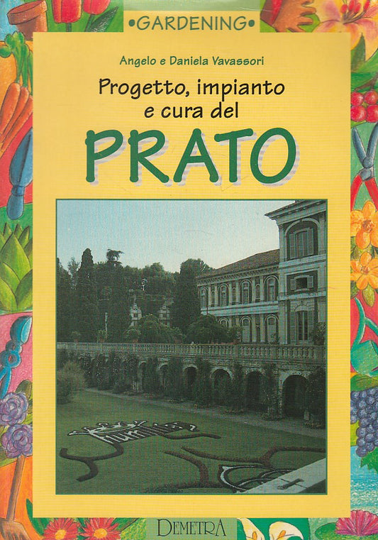 LZ- PROGETTO IMPIANTO E CURA DEL PRATO- VAVASSORI- DEMETRA --- 1993 - B - ZDS310