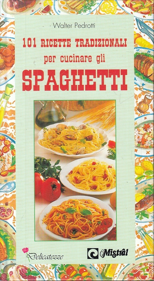 LK- 101 RICETTE TRADIZIONALI CUCINARE SPAGHETTI- PEDROTTI- DEMETRA- 1995- C-KXS3