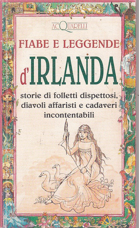 LN- FIABE E LEGGENDE D'IRLANDA-- DEMETRA- ACQUARELLI- 1a ED. - 1996 - B - ZFS143