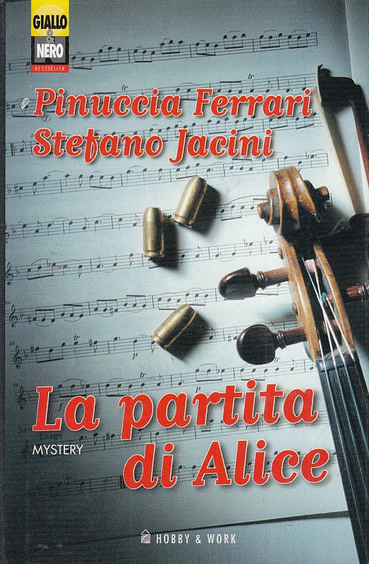 LN- LA PARTITA DI ALICE- FERRARI- HOBBY E WORK-- 1a ED.- 2001- CS- ZDS301