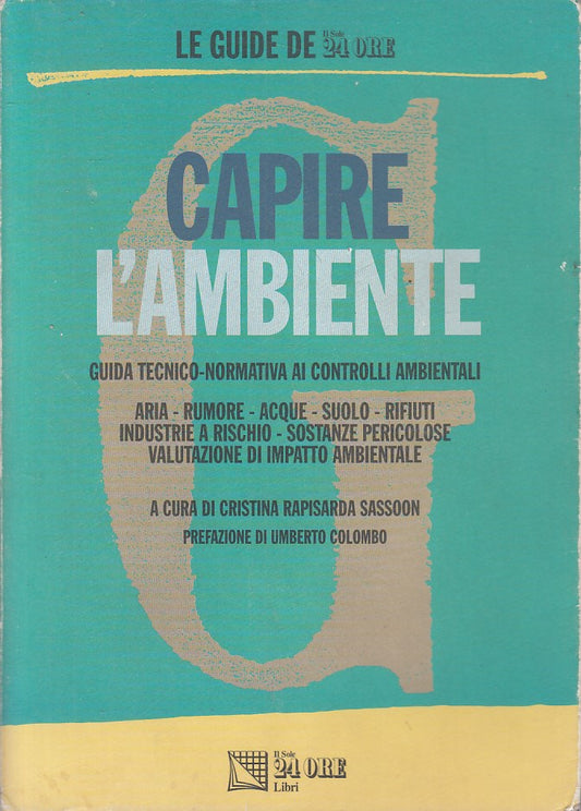 LS- CAPIRE L'AMBIENTE GUIDA TECNICO NORMATIVA -- SOLE 24 ORE --- 1994 - B - ZFS9