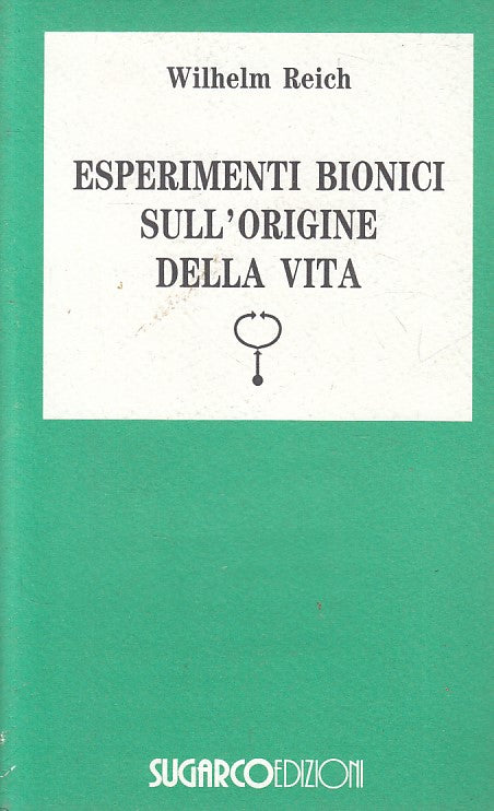 LS- ESPERIMENTI BIONICI ORIGINE DELLA VITA- REICH - SUGARCO --- 1994 - B - ZFS15