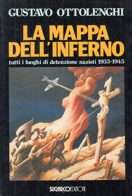 LS- MAPPA DELL'INFERNO DETENZIONE NAZISTI- OTTOLENGHI- SUGARCO--- 1993- B-ZFS470