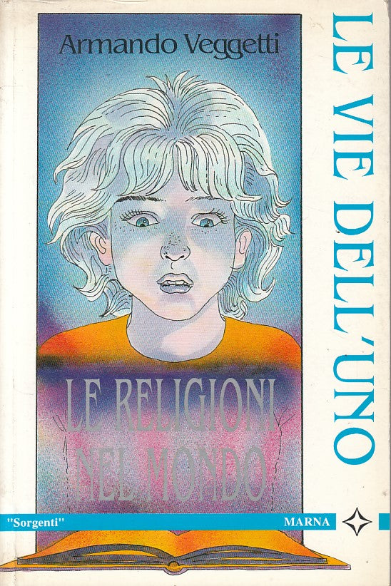 LS- LE VIE DELL'UNO RELIGIONI DEL MONDO - VEGGETTI - MARNA --- 1994 - B - YFS335