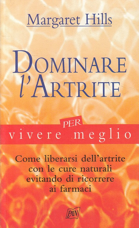 LS- DOMINARE L'ARTRITE - MARGARET HILLS - PAN- VIVERE MEGLIO-- 2005 - B - ZFS406