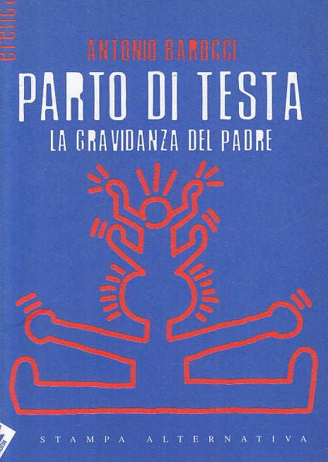 LS- PARTO DI TESTA - BAROCCI - STAMPA ALTERNATIVA - ERETICA -- 2003 - B - YFS336