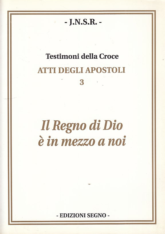 LZ- IL REGNO DI DIO IN MEZZO A NOI ATTI APOSTOLI-- SEGNO--- 1999- B- ZDS545