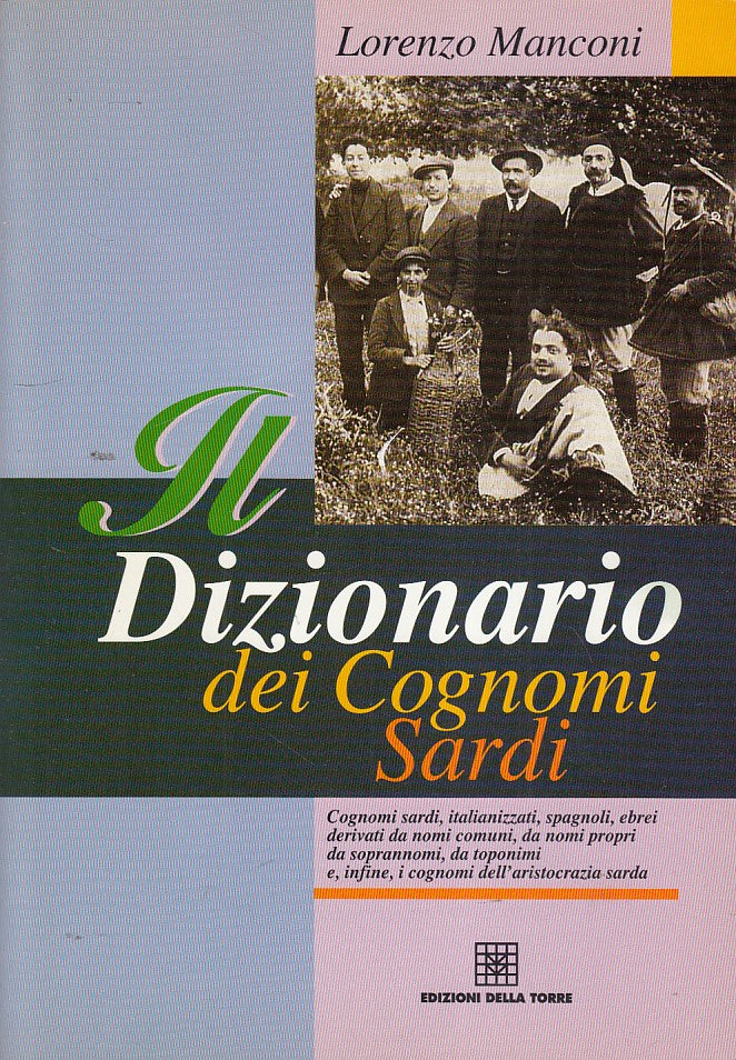 LZ- IL DIZIONARIO DEI COGNOMI SARDI- MANCONI- DELLA TORRE--- 2000- B- YDS11