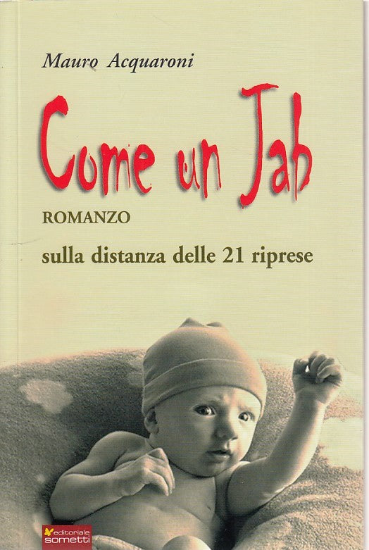 LN- COME UN JAB- ACQUARONI- SOMETTI--- 2011- B- ZDS478