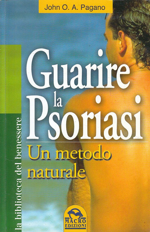 LZ- GUARIRE LA PSORIASI METODO NATURALE - PAGANO - MACRO --- 2013 - B - ZFS148