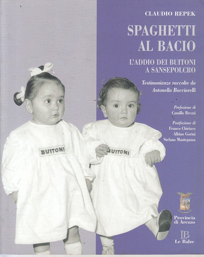 LS- SPAGHETTI AL BACIO - REPEK - AREZZO - ARTE STORIA -- 2006 - B - YFS606