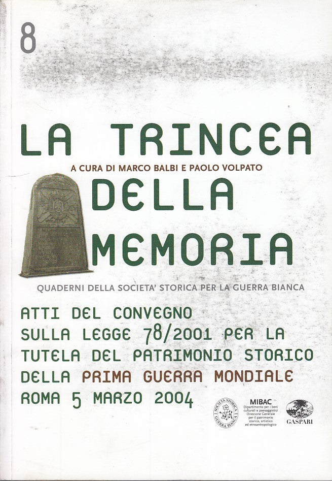 LZ- LA TRINCEA DELLA MEMORIA- BALBI VOLPATO- GASPARI--- 2005- B- ZDS666