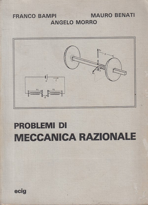 LZ- PROBLEMI MECCANICA RAZIONALE- BAMPI BENATI MORRO- ECIG --- 1984 - B - YFS581