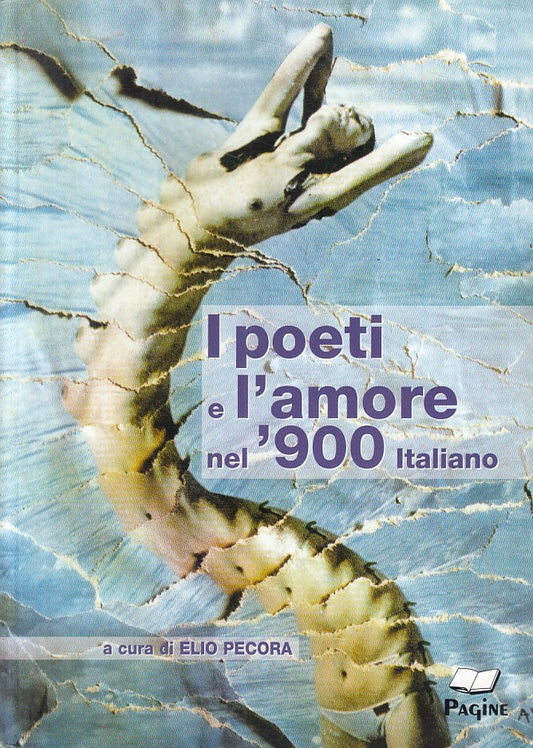 LS- I POETI E L'AMORE NEL '900 ITALIANO - PECORA - PAGINE --- 1990 - B - YFS604