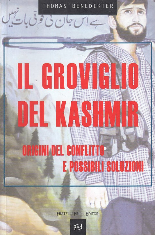 LS- IL GROVIGLIO DEL KASHMIR - BENEDIKTER - FRILLI --- 2004 - B - YFS582