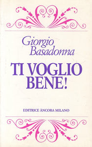 LS- TI VOGLIO BENE - GIORGIO BASADONNA - ANCORA --- 1989 - B - ZFS398