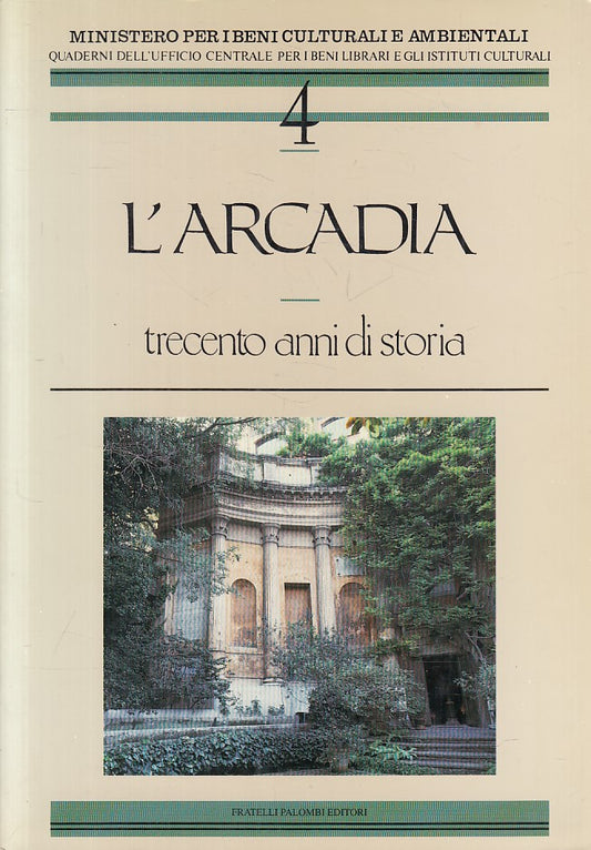 LS- L'ARCADIA TRECENTO ANNI DI STORIA - GRAZIOSI - PALOMBI --- 1991 - B - ZFS295