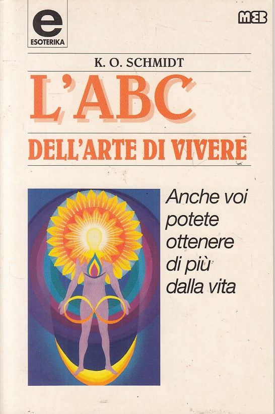 LS- L'ABC DELL'ARTE DI VIVERE - SCHMIDT - MEB - ESOTERIKA -- 1996 - B - YFS632