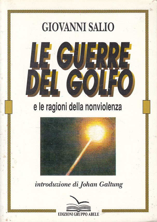 LS- LE GUERRE DEL GOLFO RAGIONI NONVIOLENZA - SALIO - EGA --- 1991 - B - YFS42
