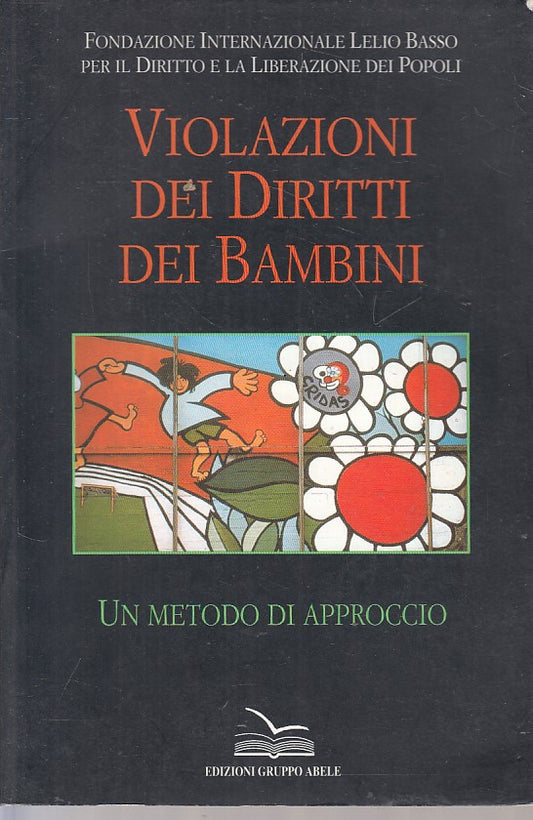 LS- VIOLAZIONI DIRITTI DEI BAMBINI METODO APPROCCIO-- ABELE--- 1995 - B - ZFS148