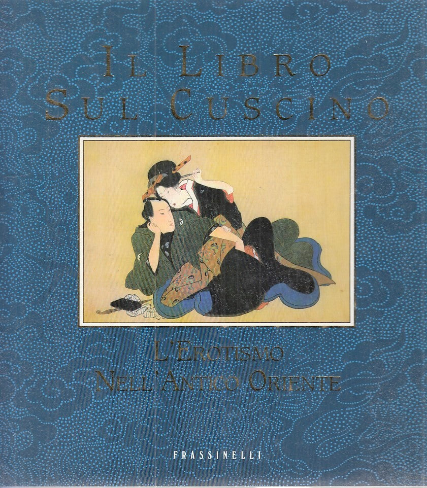 LX - IL LIBRO SUL CUSCINO - FOWKES - FRASSINELLI --- 1990 - CS - YFS642