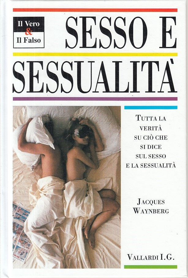 LZ- SESSO E SESSUALITA' - WAYNBERG - VALLARDI - VERO E FALSO -- 1993 - C - ZFS21