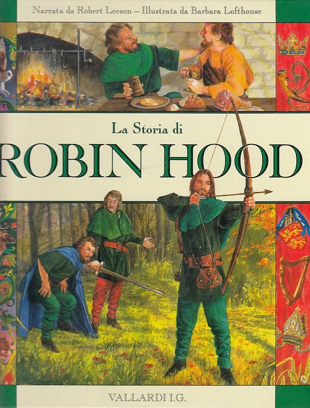 LB- LA STORIA DI ROBIN HOOD - LOFTHOUSE LEESON - VALLARDI --- 1995- C- ZFS701