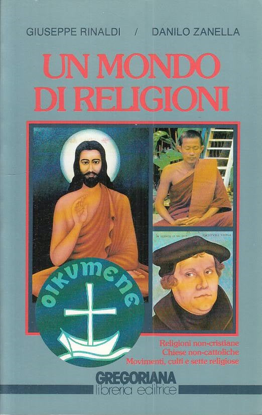 LS- UN MONDO DI RELIGIONI - RINALDI ZANELLA - GREGORIANA --- 1988 - B - ZFS259