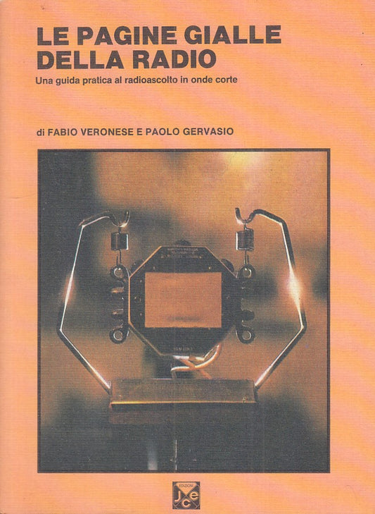 LZ- PAGINE GIALLE DELLA RADIO GUIDA PRATICA -- JCE -- 1a ED. - 1987 - B - ZFS545