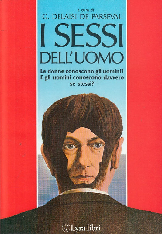 LS- I SESSI DELL'UOMO - DE PARSEVAL - LYRA LIBRI -- 1a ED. - 1987 - B - ZFS205