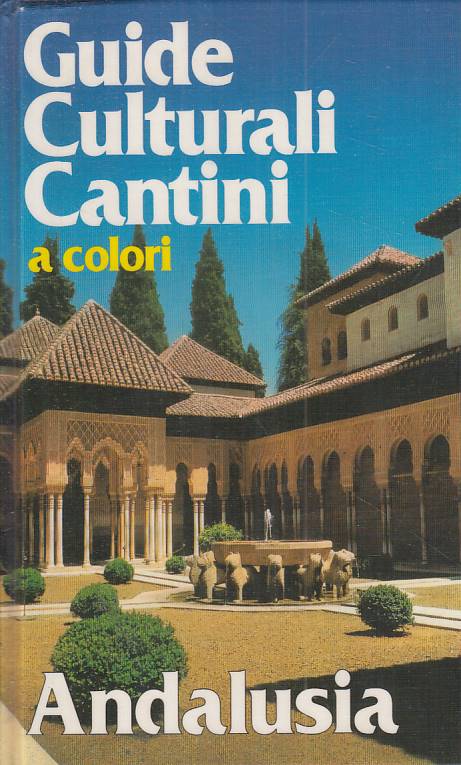 LV- ANDALUSIA -- CANTINI - GUIDE CULTURALI -- 1990 - C - ZFS4