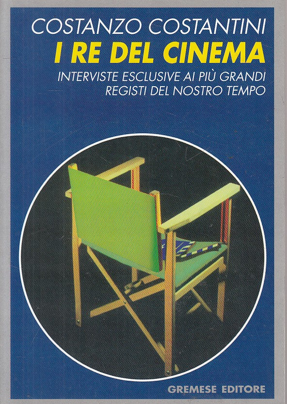 LS- I RE DEL CINEMA INTERVISTE - COSTANTINI - GREMESE --- 1997 - B - YFS484