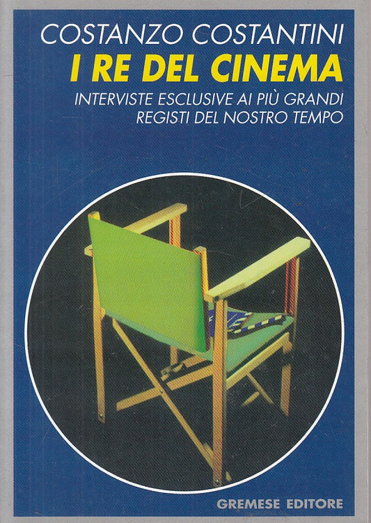 LS- I RE DEL CINEMA INTERVISTE - COSTANTINI - GREMESE --- 1997 - B - YFS484