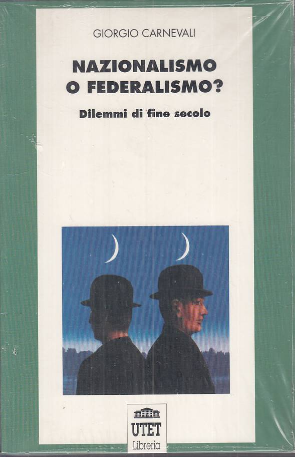 LS- NAZIONALISMO E FEDERALISMO? DILEMMI - CARNEVALI - UTET ---- B - ZTS45