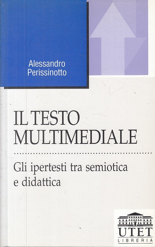 LZ- IL TESTO MULTIMEDIALE - PERISSINOTTO - UTET - LINGUAGGI -- 2000 - B - YFS604