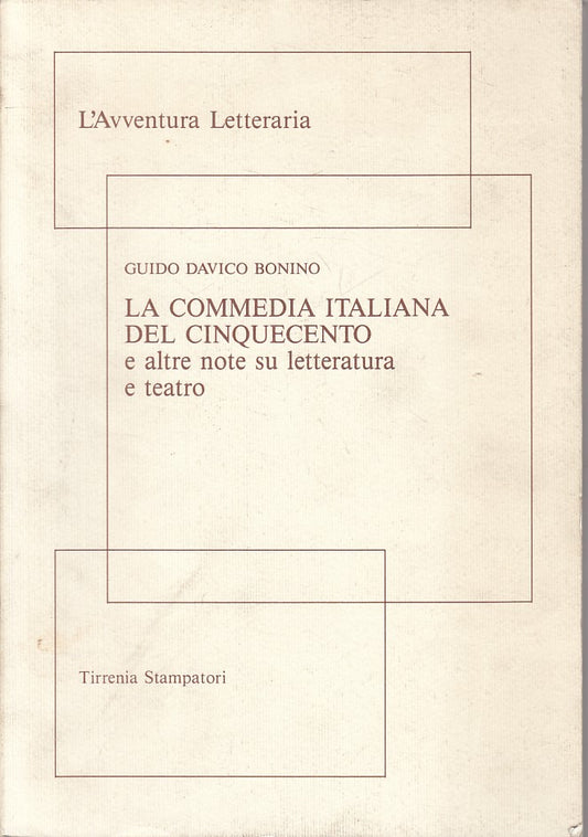 LS- LA COMMEDIA ITALIANA NEL CINQUECENTO - BONINO- TIRRENIA --- 1989 - B - ZFS91