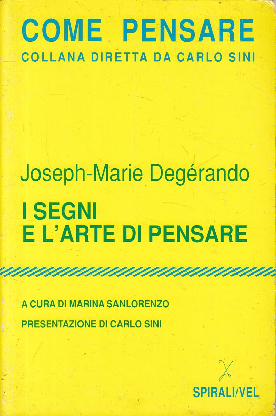 LS- I SEGNI E L'ARTE DI PENSARE - DEGERANDO - SPIRALI/VEL --- 1991 - B - YFS490