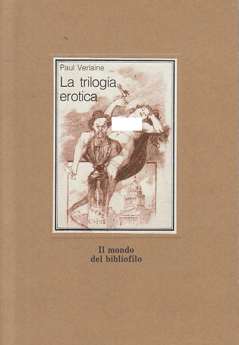 LX- LA TRILOGIA EROTICA - PAUL VERLAINE - EDICART --- 1991 - B - ZFS276