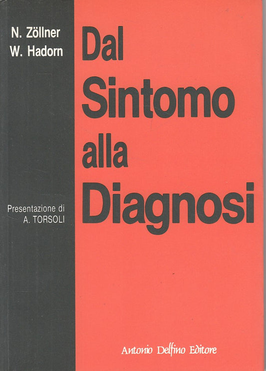 LZ- DAL SINTOMO ALLA DIAGNOSI - ZOLLNER HADORN - DELFINO --- 1990 - B - YDS44