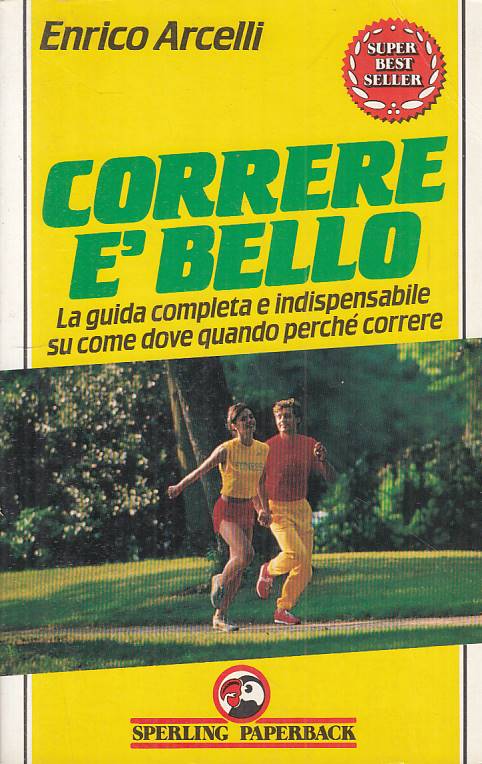 LC- CORRERE E' BELLO GUIDA - ARCELLI - SPERLING -- 1a ED. - 1990 - B - YFS181
